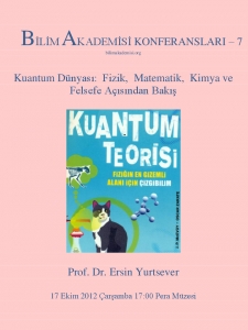 The World of Quantum Through the Lens of Physics, Math, Chemistry and Philosophy – Speaker: Ersin Yurtsever