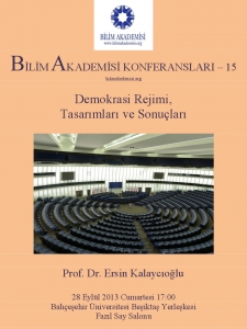 The Democratic Regime: Designs and Outcomes – Speaker: Ersin Kalaycıoğlu