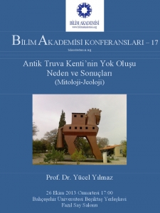 The Decline of Ancient Troy: Reasons and Results (Mythology - Geology)- Speaker: Yücel Yılmaz