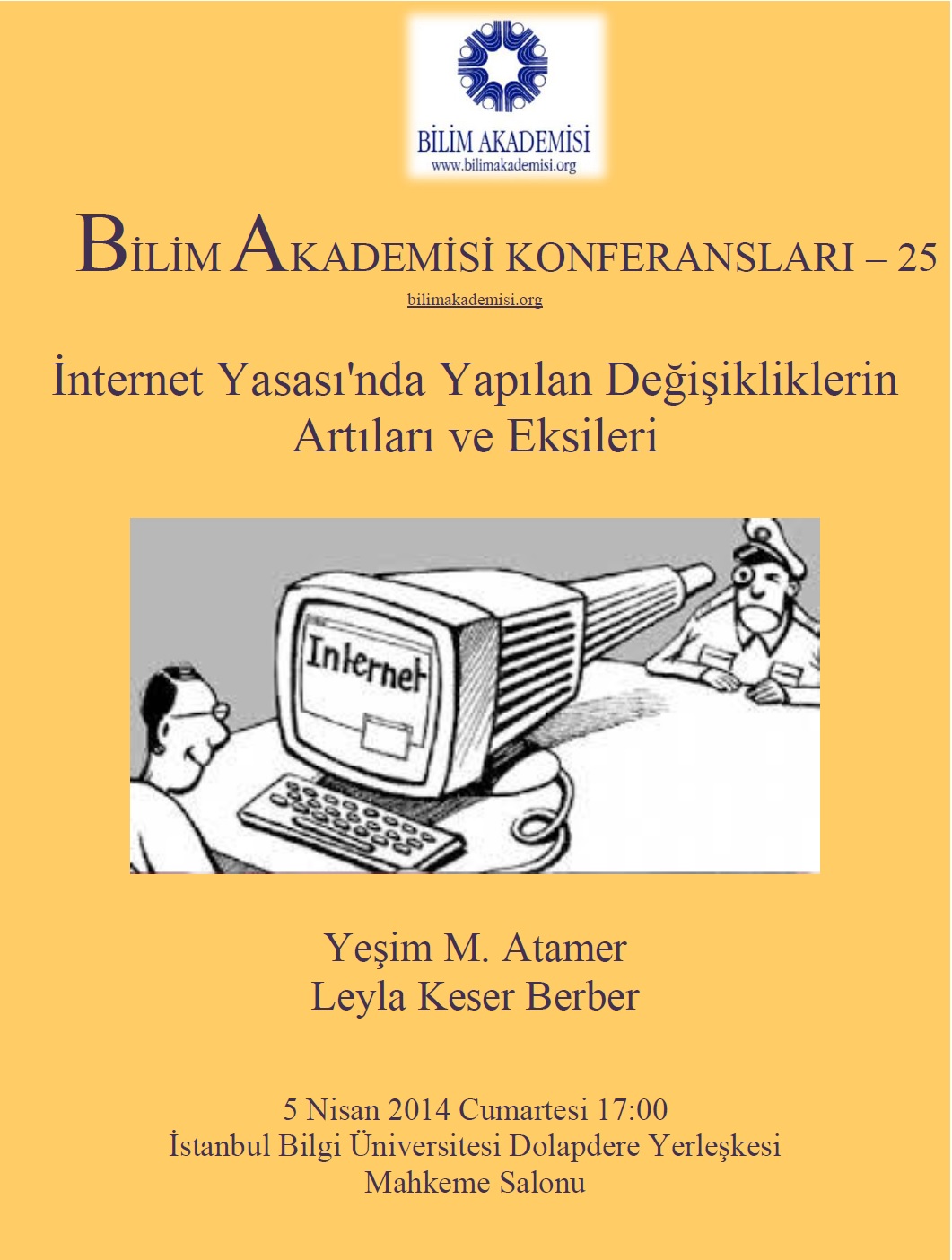 Pros and Cons of Amendments to the Internet Law– Speakers: Yeşim M. Atamer, Leyla Keser Berber