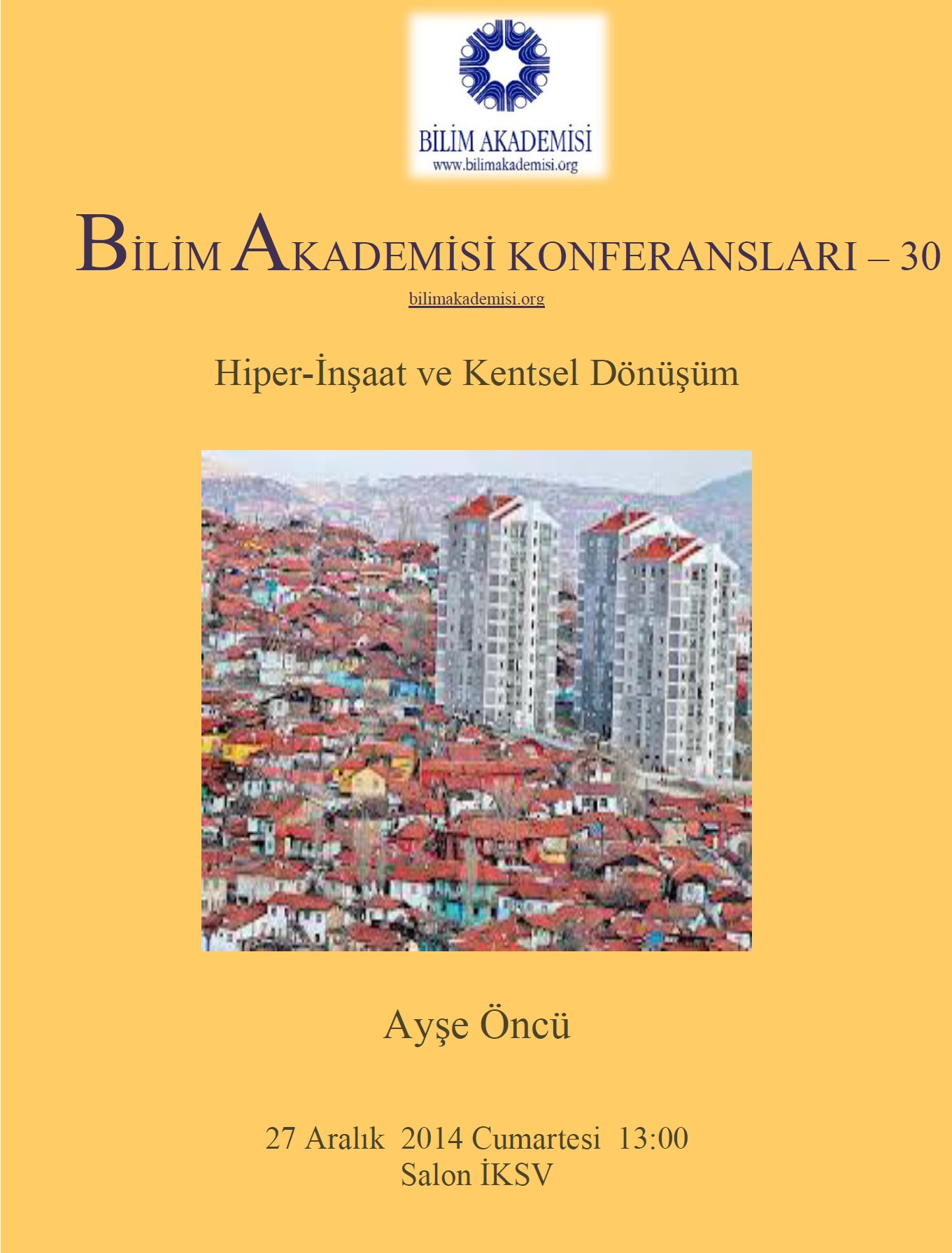 Hyper-Construction and Urban Transformation – Speaker: Ayşe Öncü