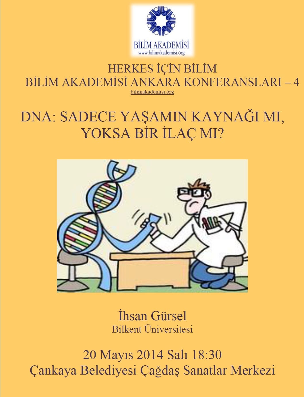 DNA: The Origin of Life, or Medication? – Speaker: İhsan Gürsel